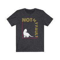 Cut cat t-shirt with white kitten and yellow letters "not my fault"