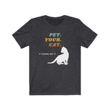 Cute cat shirt- pet your cat kitten