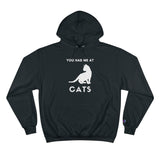 You Had Me At Cats Funny Cute Unisex Champion Hoodie