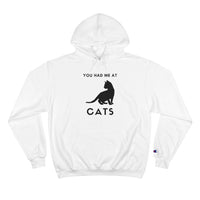 You Had Me At Cats Funny Cute Unisex Champion Hoodie